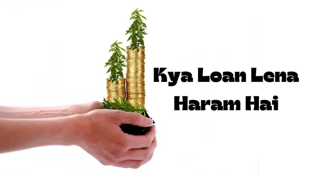 Kya Loan Lena Haram Hai