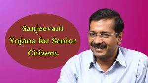 Sanjeevani Yojana for Senior Citizens