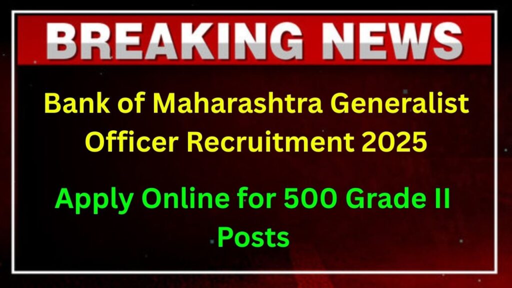 Bank of Maharashtra Generalist Officer Recruitment 2025