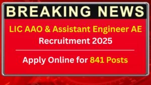 LIC AAO & Assistant Engineer AE Recruitment 2025