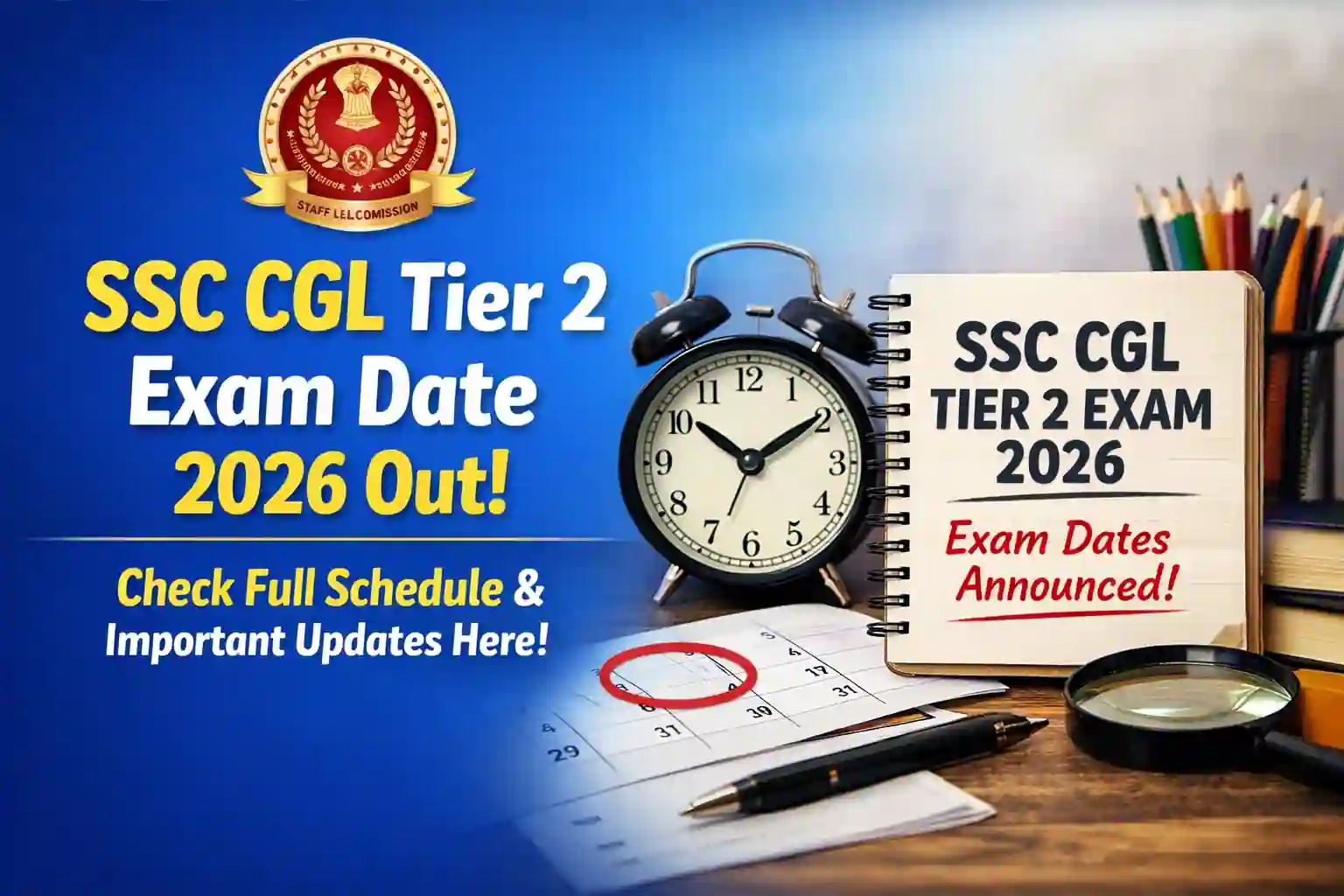 SSC CGL Tier 2 Exam Date 2026 Out