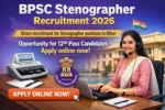 BPSC Stenographer Recruitment 2026