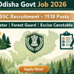 Odisha Govt Job 2026: OSSSC ने Forester, Forest Guard और Excise Constable के 1518 पदों पर निकाली भर्ती, ऑनलाइन आवेदन शुरू New